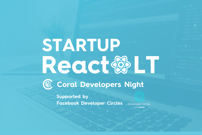 スタートアップ×React LT大会 Coral Developers Night
